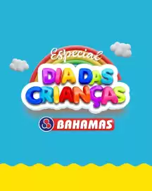 Catálogo Bahamas Supermercados semana 42 Página 1: Especial DIA DAS CRIANÇAS 8) BAHAMAS