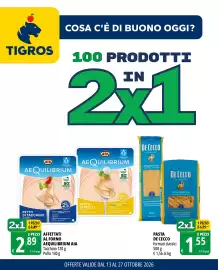 Volantino Tigros Pagina 1: Pasta De Cecco formati classici €1,55, Affettati al forno Aequilibrium Aia €2,89