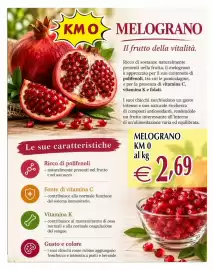 Volantino Centro Oceano settimana 42 Pagina 5: KMOMELOGRANO Le sue caratteristiche Ricco di polifenoli - naturalmente