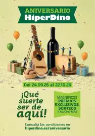 Folleto HiperDino Página 2: 2 ANIVERSARIO HiperDino Del 24.09.26 al 22.10.26 ¡Qué suerte ser de aquí! MAGNÍFICOS PREMIOS