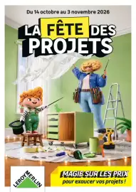 Catalogue Leroy Merlin page 1: Du 14 octobre au 3 novembre 2026 LA FÊTE DES PROJETS e MAGIE SUR LES PRIX LERORLIN pour