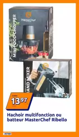 Catalogue Action semaine 42 page 16: MasterChef Hachoir multifonction ou batteur €13,97