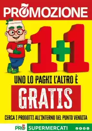 Volantino PRO7 Supermercati Pagina 1: PROMOZIONE PRO_Dotto $11 UNO LO PAGHI L'ALTRO GRATIS CERCA I PRODOTTI ALL'INTERNO DEL
