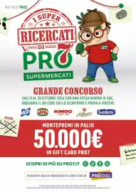 Volantino PRO7 Supermercati Pagina 2: RETAIL PRO I SUPER /// RICERCATI =DI PRO SUPERMERCATI GRANDE CONCORSO PRO Dotto DALL'8