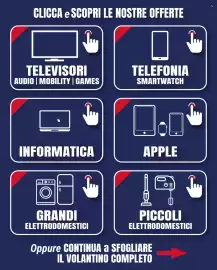 Volantino Trony Pagina 2: CLICCA e SCOPRI LE NOSTRE OFFERTE TELEVISORI AUDIO | MOBILITY | GAMES TELEFONIA SMARTWATCH