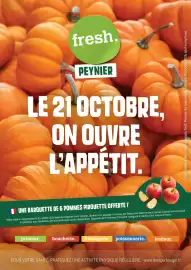 Catalogue Fresh semaine 43 page 1: fresh. PEYNIER LE 21 OCTOBRE, ON OUVRE L'APPÉTIT UNE BARQUETTE DE 6 POMMES PIROUETTE