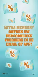 Mitra folder Pagina 5: 96 % 98 0 %1 MITRA MEMBER? ONTDEK UW PERSOONLIJKE VOUCHERS IN DE EMAIL OF APP! % % 96 NIX18 OÓK VIA