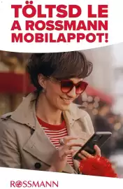 Rossmann akciós újság Oldal 8: TÖLTSD LE A ROSSMANN MOBILAPPOT! ROSSMANN