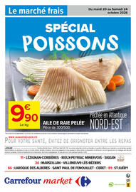 Catalogue Carrefour Market | Spécial poisson page 4: Le marché frais Du mardi 20 au Samedi 24 octobre 2026 SPÉCIAL POISSONS