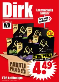 Dirk folder week 43 Pagina 1: Dirk Een voordelig bakkie? Eerst even naar Dirk! vanaf WO 21 oktober ALUMINIUM CAPSULES x20