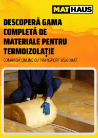 Catalog MatHaus Pagină 1: MATHAUS DESCOPERĂ GAMA COMPLETĂ DE MATERIALE PENTRU TERMOIZOLATIE COMANDĂ ONLINE CU TRANSPORT