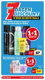 Kruidvat folder week 43 Pagina 7: DAGEN DISCOUNT 'N WEEK DE BESTE DEALS Gliss, Got2b, Schauma, Syoss en Taft haarverzorging