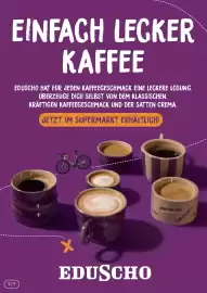 Tchibo Prospekt Seite 7: EINFACH LECKER KAFFEE EDUSCHO HAT FÜR JEDEN KAFFEEGESCHMACK EINE LECKERE LÖSUNG. ÜBERZEUGE DICH