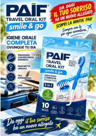 Volantino A Casa Mia Pagina 10: PAÏF TRAVEL ORAL KIT smile & go IGIENE ORALE COMPLETA OVUNQUE TU SIA DA OGGI IL TUO SORRISO