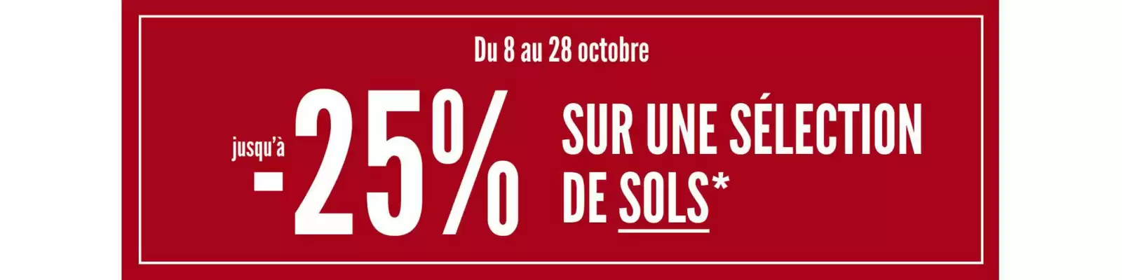 Saint Maclou (valable jusqu'au 28-10)