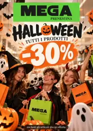 Volantino MEGA Pagina 2: MEGA PRENESTINA HALLOWEEN -30% TUTTI I PRODOTTI MEGA PRENESTINA escluso gli articoli gia in offerta