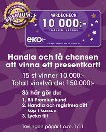 EKO reklamblad vecka 43 Sida 10: STORMARKNAD EKO STO PREMIUM PREMIUM-KUND * VÄRDECHECK 10 000:- eko:- KÄNDA MÄRKEN. LÅGA