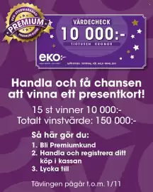 EKO reklamblad vecka 43 Sida 10: STORMARKNAD EKO STO PREMIUM PREMIUM-KUND * VÄRDECHECK 10 000:- eko:- KÄNDA MÄRKEN. LÅGA