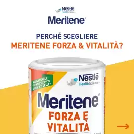 Volantino Iper Tosano settimana 43 Pagina 6: Nestle HealthScience® Meritene PERCHÉ SCEGLIERE MERITENE FORZA & VITALITÀ?