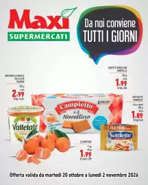 Volantino Maxi Supermercati Pagina 1: Maxi Da noi conviene SUPERMERCATI TUTTI I GIORNI MOZZARELLA BUFALA VALLELATA GALBANI