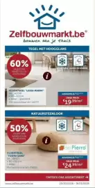 Zelfbouwmarkt folder Pagina 1: Zelfbouwmarkt.be bouwen aan je thuis TEGEL MET HOOGGLANS 60% 圈圈 LAGER DAN AANBEVOLEN