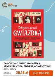 Taniaksiazka.pl gazetka Strona 2: tania ksiazka.pl 15 255 11 JOEL JESSUP 13 19 80 16 24 Zabójstwo przed GWIAZDKĄ Kryminalny