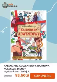 Taniaksiazka.pl gazetka Strona 9: Kalendarz Adwentowy. Bajkowa Kolekcja. Disney €93,50