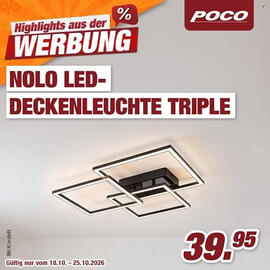 Poco Prospekt woche 43 Seite 8: Mit Kl erstellt 0/0% Highlights aus der % POCO WERBUNG NOLO LED- DECKENLEUCHTE TRIPLE Gültig