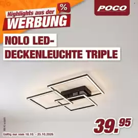 Poco Prospekt woche 43 Seite 8: Mit Kl erstellt 0/0% Highlights aus der % POCO WERBUNG NOLO LED- DECKENLEUCHTE TRIPLE Gültig