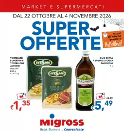 Volantino Migross Supermercati e Market Pagina 1: II MARKET E SUPERMERCATI DAL 22 OTTOBRE AL 4 NOVEMBRE 2026 SUPER OFFERTE