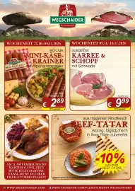 Wegschaider Flugblatt Seite 1: Wegschaider Mini Käsekrainer €2,89, Karree & Schopf mit Schwarte €9,99