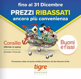 Volantino Tigre Pagina 1: fino al 31 Dicembre PREZZI RIBASSATI ancora più convenienza Consilia difende la spesa f@oasitigre