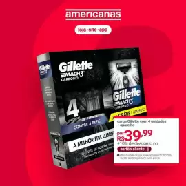 Encarte Lojas Americanas semana 43 Página 4: Gillette - carga ciliette com 4 unidades €39,99