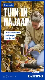 GAMMA folder | Tuin Pagina 1: Inspiratie TUIN IN NAJAAP Je tuinseizoen verlengen doe je zo! H G 944 DAT ZEG IK GAMMA