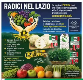 Volantino Pewex Pagina 8: 8 RADICI NEL LAZIO Da oggi nei Pewex trovi P ewex una selezione di veri prodotti a Km 0