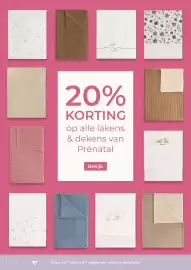 Prenatal folder week 44 Pagina 7: 20% KORTING op alle lakens & dekens van Prénatal Bekijk Prénatal Shop 24/7 online & 7