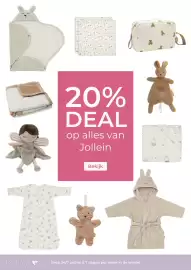 Prenatal folder week 44 Pagina 9: 20% DEAL op alles van Jollein Bekijk Prénatal Shop 24/7 online & 7 dagen per week in de