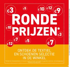 Trafic folder Pagina 9: €3 €5 €10 €12 €9 €10 €12 RONDE PRIJZEN* €7 €5 €7 ONTDEK DE TEXTIEL EN SCHOENEN SELECTIE IN DE WINKEL