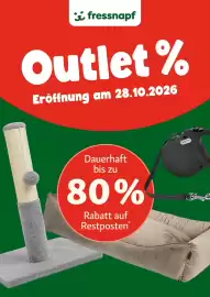 Fressnapf Prospekt woche 43 Seite 1: fressnapf Outlet% Eröffnung am 28.10.2026 Dauerhaft bis zu 80% Rabatt auf Restposten