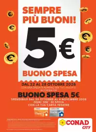 Volantino Conad City Pagina 2: € SEMPRE PIÙ BUONI! 5€ BUONO SPESA DAL 22 AL 28 OTTOBRE 2026 CON UNA SPESA DI ALMENO 30€" (NO