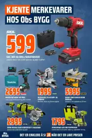Obs Bygg kundeavis Side 2: SKIL 3011 HA DRILL/SKRUTREKKER €599,00, MAKITA DDF490WF 18V DRILL €2.695,00