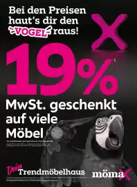 Mömax Prospekt Seite 1: Bei den Preisen haut's dir den *VOGEL raus! X 19% MwSt. geschenkt auf viele Möbel für bestehende und