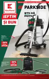 Catalog Kaufland săptămâna 44 Pagină 1: K Kaufland IEFTIN ŞI BUN Oferte valabile în perioada: 28.10-03.11.2026* PARKSIDE