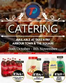 Take 'n Pay catalogue Page 1: P CATERING AVAILABLE AT TAKE N PAY ARBOUR TOWN & THE SQUARE 26th October - 8th November WHILE