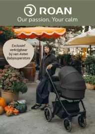 Van Asten BabySuperstore folder Pagina 2: PEROL ③ROAN Our passion. Your calm Exclusief verkrijgbaar bij van Asten