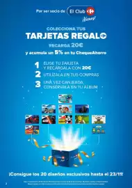Folleto Carrefour Página 2: 2 Por ser socio de El Club H ¿Vienes? COLECCIONA TUS TARJETAS REGALO RECARGA 20€ y acumula un 5%