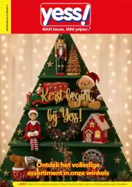 Yess folder Pagina 1: GELDIG VAN 20/10 TEM 09/11 yess! MAXI keuze, MINI prijzen! XX Kerst begint by Yess! Ontdek het