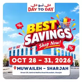 Day To Day catalogue Page 1: دي تو دي % DAY TO DAY DAY TO DAY BEST SAVINGS Shop Now! DA OCT 28 - 31, 2026 MUWAILEH - SHARJAH