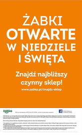 Żabka gazetka Strona 8: ŻABKI OTWARTE W NIEDZIELE I ŚWIĘTA Znajdź najbliższy czynny sklep! www.zabka.pl/znajdz-sklep żabka