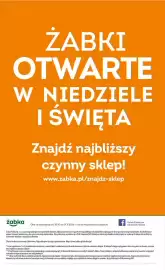 Żabka gazetka Strona 8: ŻABKI OTWARTE W NIEDZIELE I ŚWIĘTA Znajdź najbliższy czynny sklep! www.zabka.pl/znajdz-sklep żabka